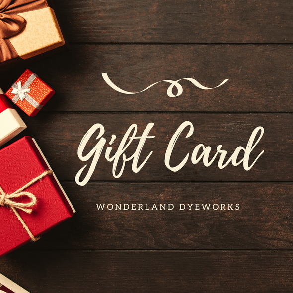 Wonderland Dyeworks Gift Card
